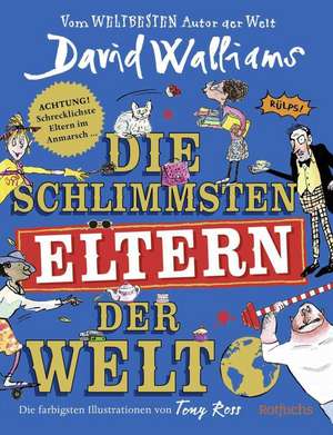 Die schlimmsten Eltern der Welt de David Walliams