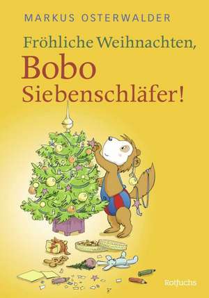 Fröhliche Weihnachten, Bobo Siebenschläfer! de Markus Osterwalder