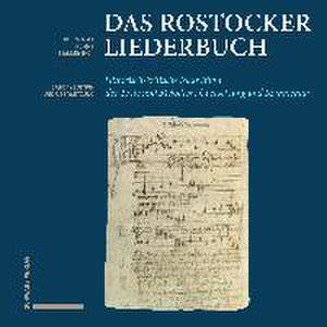 Das Rostocker Liederbuch de Franz-Josef Holznagel