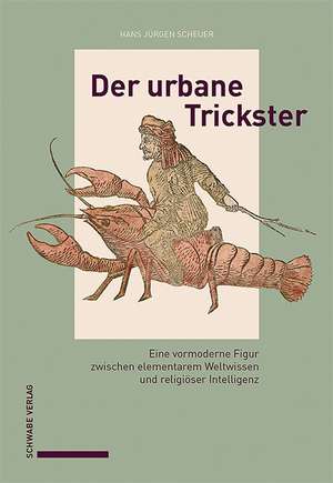 Der urbane Trickster de Hans Jürgen Scheuer