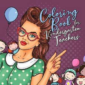 Coloring Book for Kindergarten Teachers de Monsoon Publishing