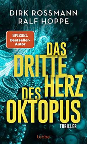 Das dritte Herz des Oktopus de Dirk Rossmann