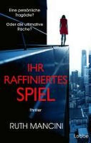 Ihr raffiniertes Spiel de Ruth Mancini