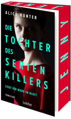 Die Tochter des Serienkillers de Alice Hunter