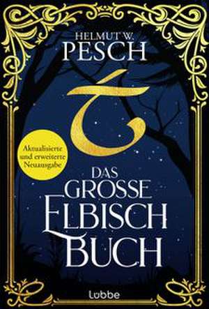 Das große Elbisch-Buch de Helmut W. Pesch