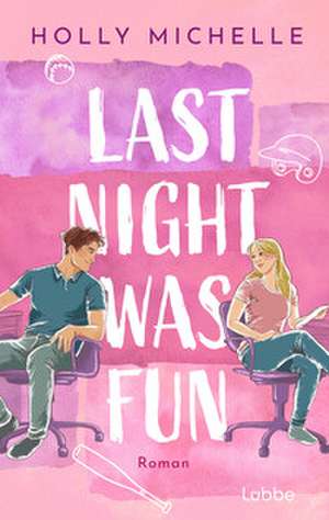Last Night Was Fun de Holly Michelle