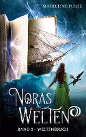 Weltenbruch de Madeleine Puljic