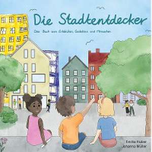 Die Stadtentdeckerbande de Emilia Huber