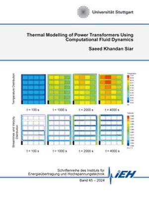 Thermal Modelling of Power Transformers Using Computational Fluid Dynamics de Saeed Khandan Siar