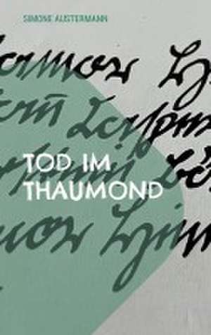 Tod im Thaumond de Simone Austermann