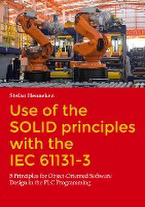 Use of the SOLID principles with the IEC 61131-3 de Stefan Henneken