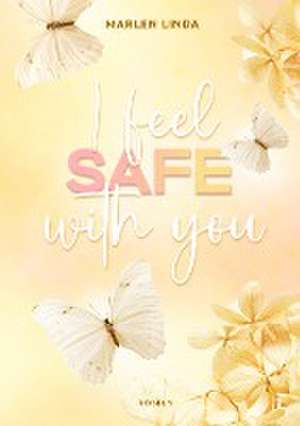 I feel safe with you de Marlen Linda