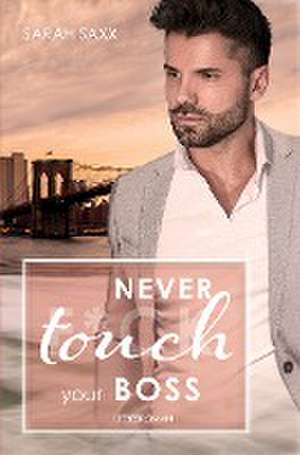 Never touch your Boss de Sarah Saxx