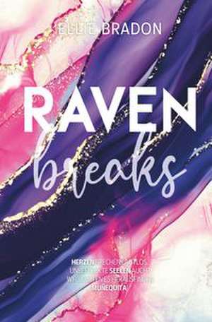 RAVEN breaks de Ellie Bradon