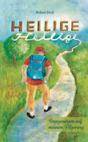 Heilige Heilige de Robert Heiß