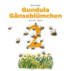 Gundula Gänseblümchen 2 de Martin Smith