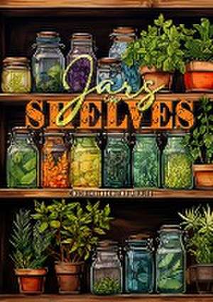 Jars in Shelves Grayscale Coloring Book for Adults de Monsoon Publishing