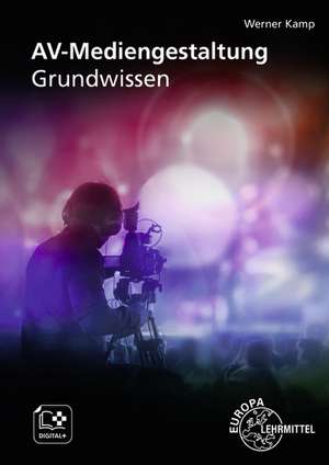 AV-Mediengestaltung. Grundwissen de Werner Kamp