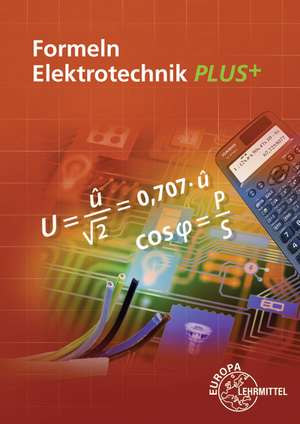 Formeln Elektrotechnik PLUS+ de Dieter Isele