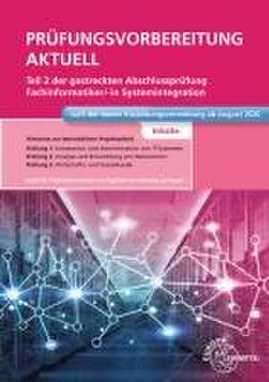 Prüfungsvorbereitung aktuell Teil 2 der gestreckten Abschlussprüfung - Fachinformatiker Systemintegration de Dirk Hardy