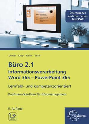 Büro 2.1, Informationsverarbeitung Word 365 - PowerPoint 365 de Christiane Gertsen