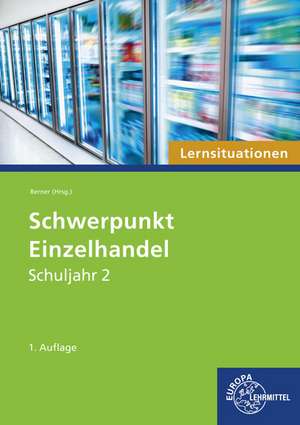 Schwerpunkt Einzelhandel Lernsituationen Schuljahr 2 de Steffen Berner