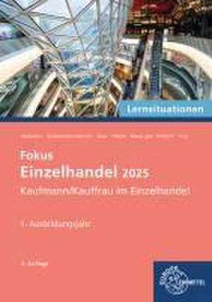 Lernsituationen Fokus Einzelhandel 2025, 1. Ausbildungsjahr de Karin Huse