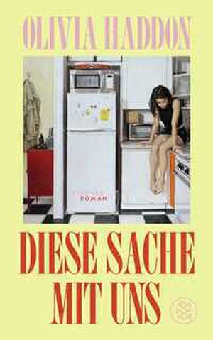 Diese Sache mit uns de Olivia Haddon