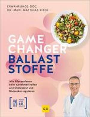 Gamechanger Ballaststoffe de Matthias Riedl