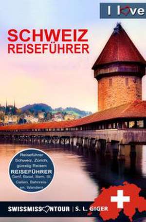 Schweiz Reiseführer de S. L. Giger