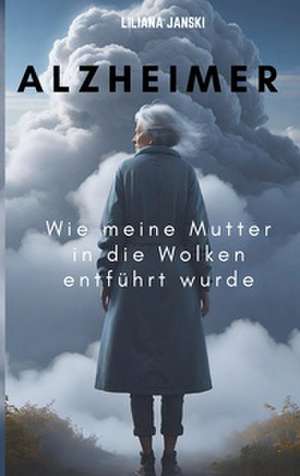 Alzheimer de Liliana Janski