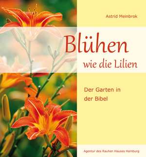 Blühen wie die Lilien de Anne Kuhn