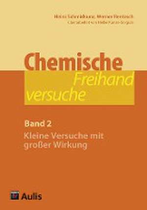 Chemische Freihandversuche (Band 2) de Heinz Schmidkunz