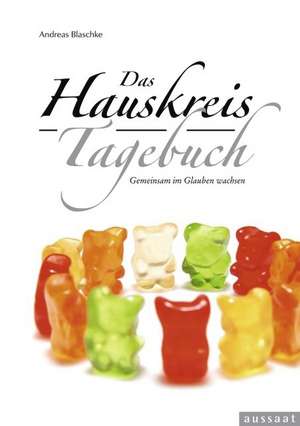 Das Hauskreis-Tagebuch de Andreas Blaschke