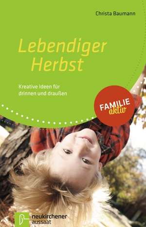 Lebendiger Herbst de Christa Baumann