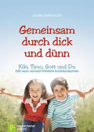 Gemeinsam durch dick und dünn de Janetta Bettenworth