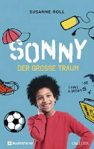 Sonny - der große Traum de Susanne Roll