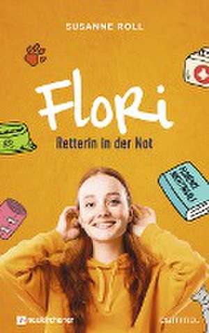 Flori - Retterin in der Not de Susanne Roll