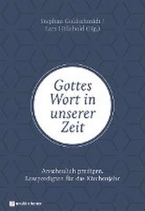 Gottes Wort in unserer Zeit de Stephan Goldschmidt