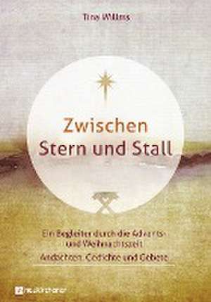 Zwischen Stern und Stall de Tina Willms