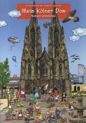 Mein Kölner Dom de Andreas Ganther