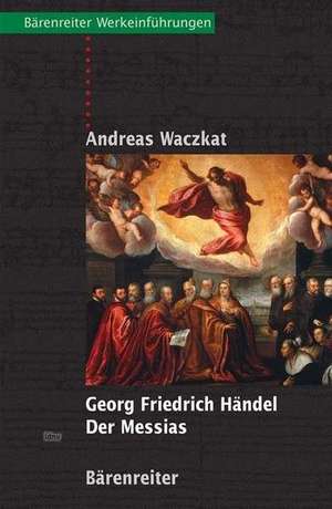 Georg Friedrich Händel - Der Messias de Andreas Waczkat