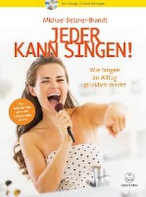 Jeder kann singen! de Michael Betzner-Brandt