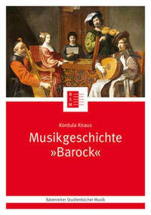 Musikgeschichte "Barock" de Kordula Knaus
