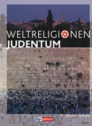 Die Weltreligionen - Arbeitsbücher für die Sekundarstufe II - Neubearbeitung de Werner Trutwin