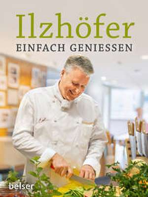 Einfach genießen de Jörg Ilzhöfer