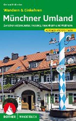 Wandern und Einkehren - Münchner Umland de Gerhard Hirtlreiter