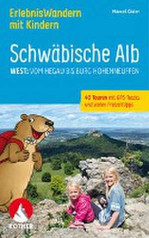 ErlebnisWandern mit Kindern Schwäbische Alb West: de Marcel Gisler