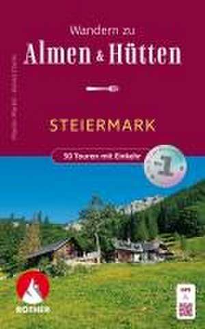 Wandern zu Almen & Hütten - Steiermark de Martin Marktl