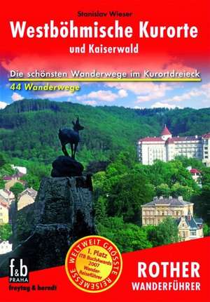 Westböhmische Kurorte und Kaiserwald de Stanislav Wieser